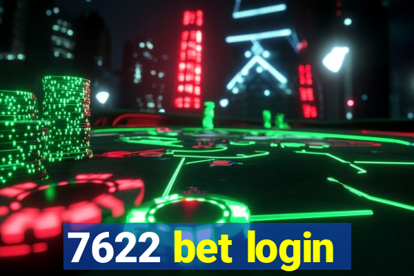 7622 bet login